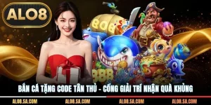 Bắn Cá Tặng Code Tân Thủ - Cổng Giải Trí Nhận Quà Khủng