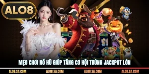 Mẹo Chơi Nổ Hũ Giúp Tăng Cơ Hội Trúng Jackpot Lớn