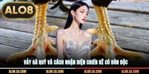 Vảy Gà Quý Và Cách Nhận Diện Chiến Kê Có Đòn Độc